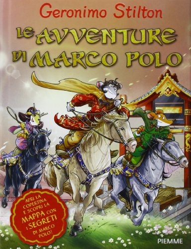 Le avventure di Marco Polo. Ediz. illustrata
