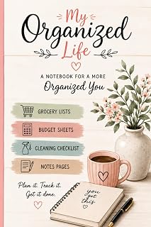 My Organized Life Notebook: Grocery Lists, Budget Sheets, Cleaning Checklists & Notes | An All-in-One Home Organization Planner for Busy Adults: One ... tools. A simpler way to stay organized