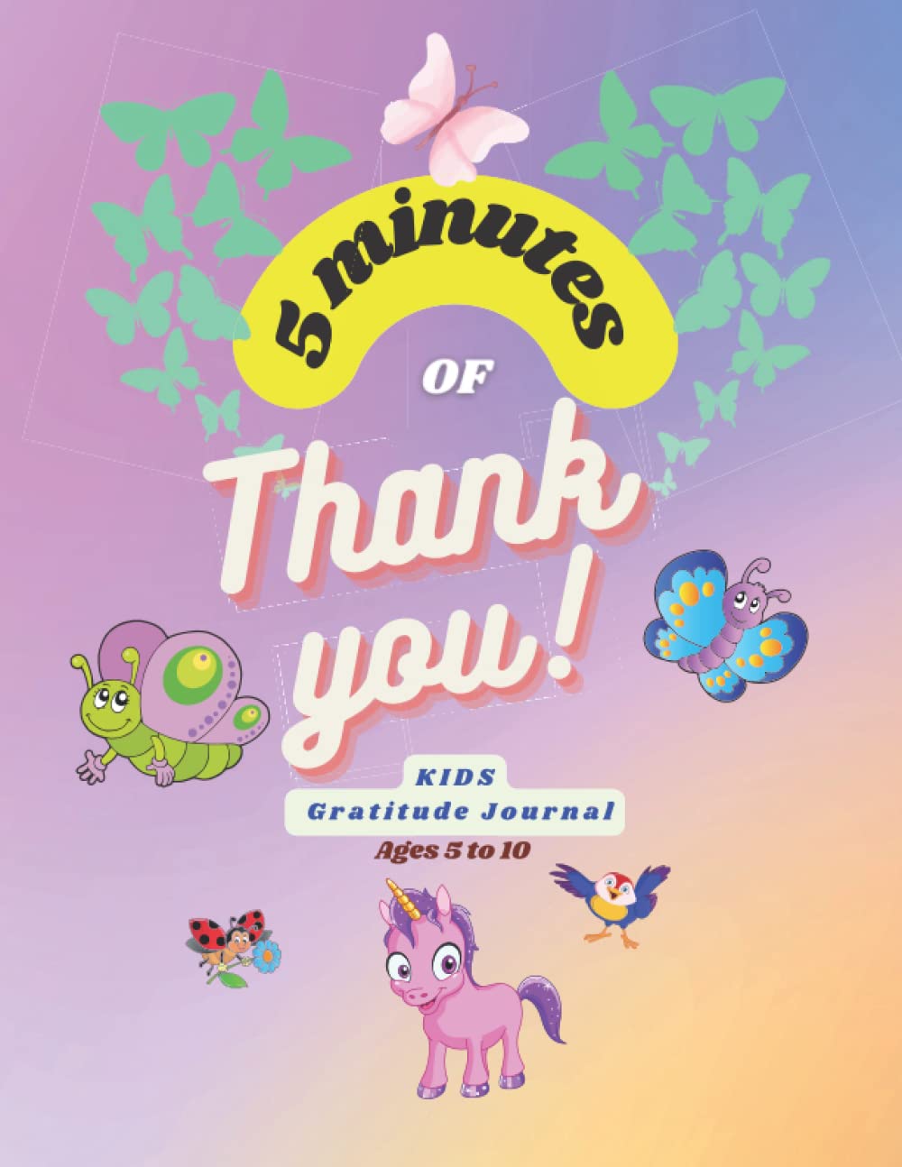 5 MINUTES OF THANK YOU: Girls Gratitude Journal Ages 5-10