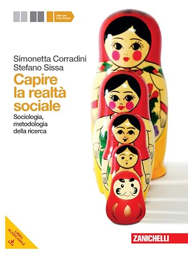 Capire la realtà sociale. Per le Scuole superiori. Con espansione online. Sociologia, metodologia della ricerca (Vol. 2)