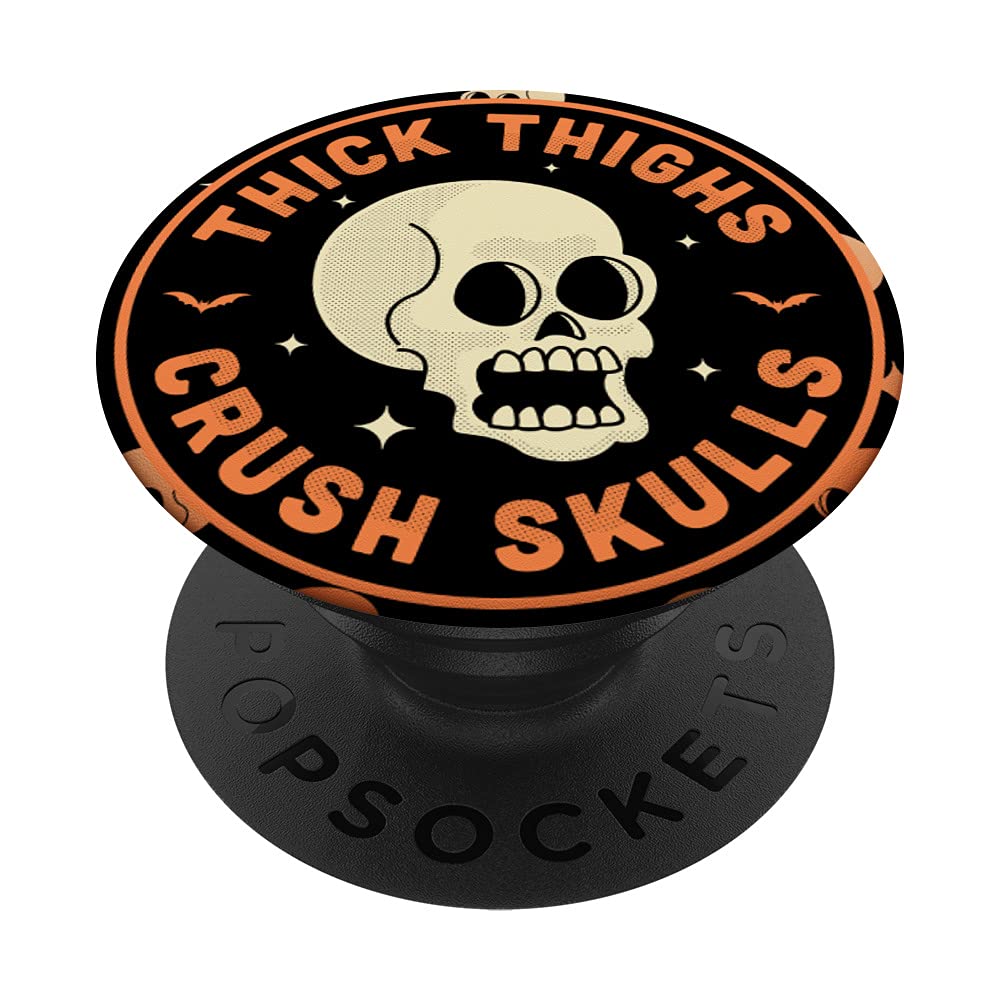 Thick Thighs Crush Skulls - Funny Body Positive Workout Gym PopSockets Swappable PopGrip