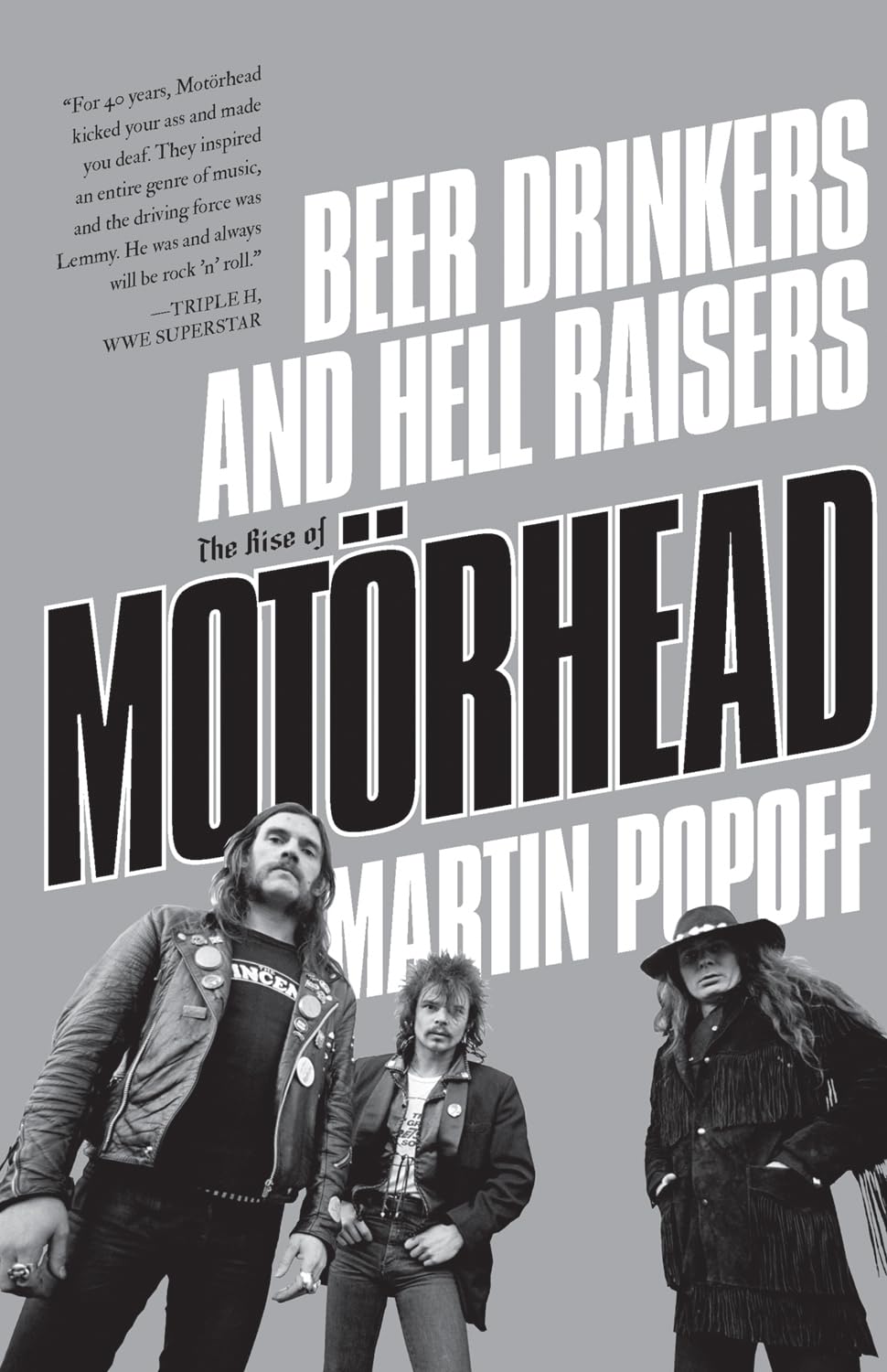 Beer Drinkers and Hell Raisers: The Rise of Motörhead Paperback – May 9, 2017