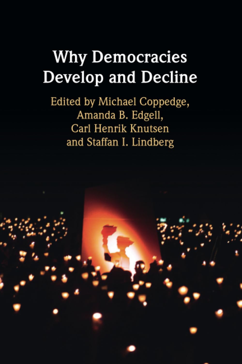 Why Democracies Develop and Decline