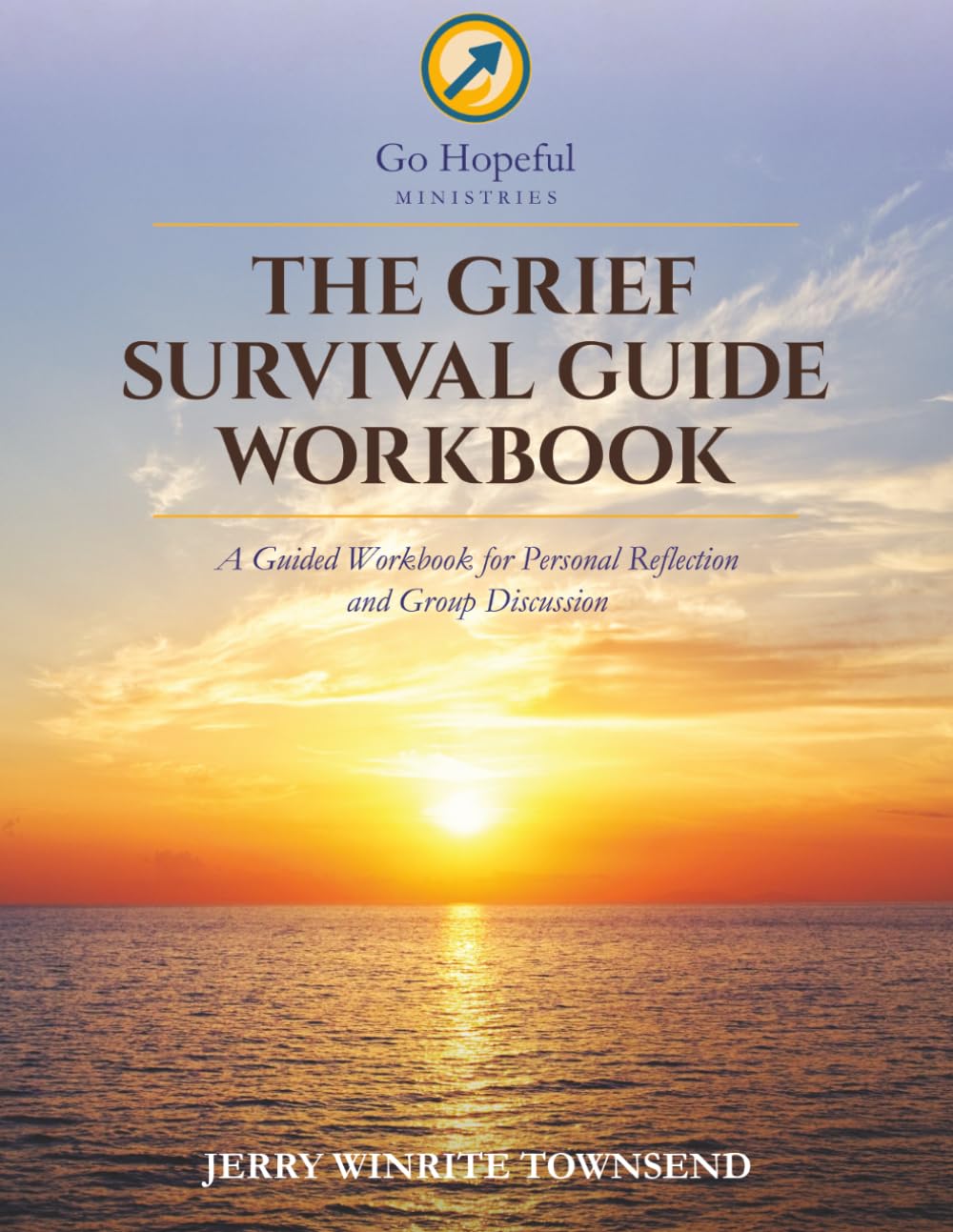 The Grief Survival Guide Workbook: A Guided Workbook for Personal Reflection and Group Discussion