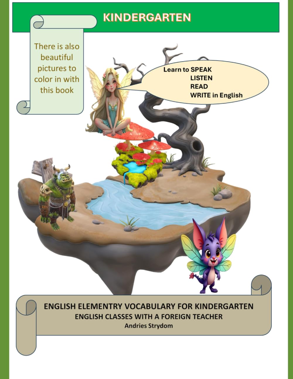 KINDERGARTEN: Learn to SPEAK, LISTEN, READ and WRITE in English