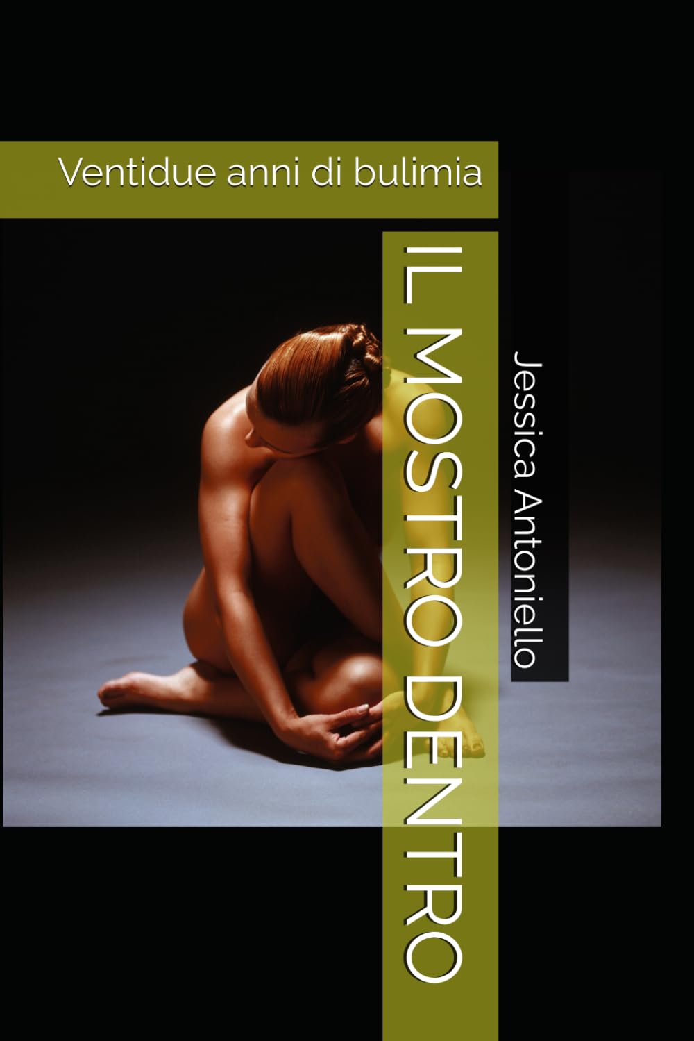 IL MOSTRO DENTRO: Ventidue anni di bulimia