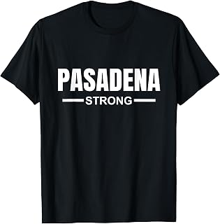 Pasadena Strong Community Strength Prayer & Support T-Shirt
