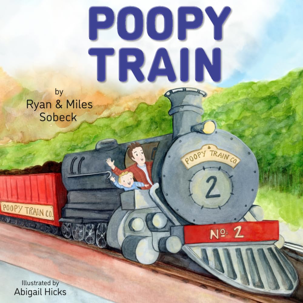 Poopy Train: A Potty Training Adventure for Toddlers Who Love Trains
