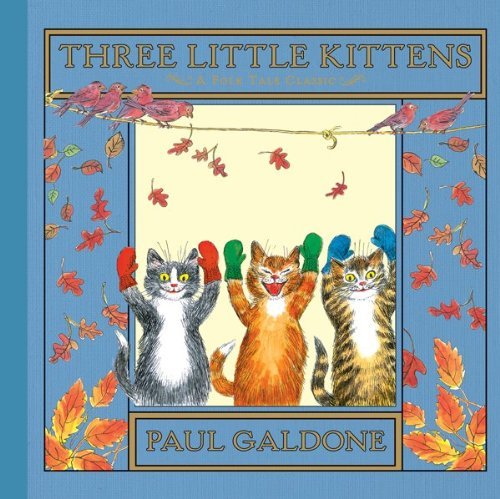 Three Little Kittens (Folk Tale Classics) by Pa... B013ROLL94 Book Cover