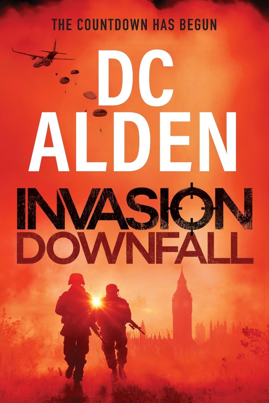 Invasion Downfall: The fight to take back Britain! An explosive and addictive military SAS thriller for 2026 perfect for fans of Tom Clancy!