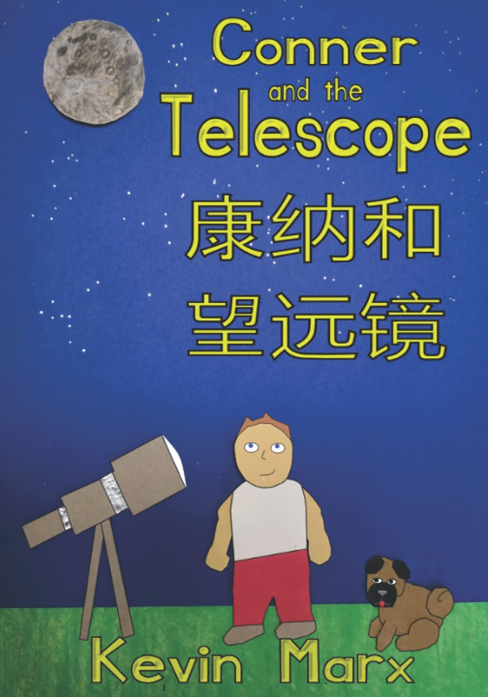 Conner and the Telescope Kang Na He Wang Yuan Jing : Children's Bilingual Picture Book: English, Mandarin Chinese (Children's Bilingual Chinese & English)