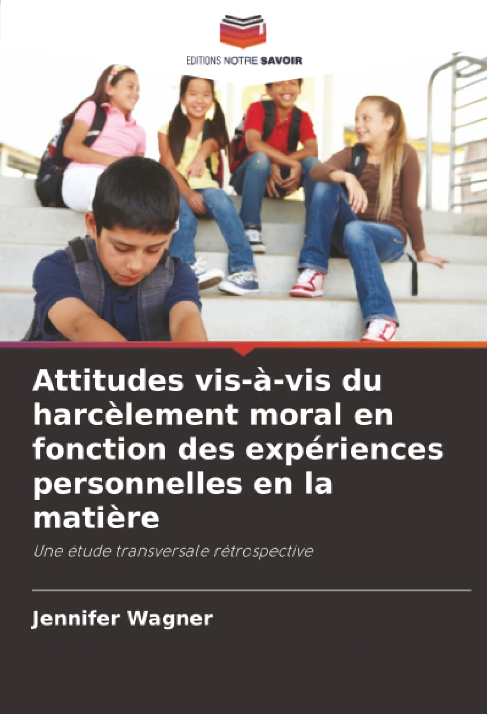 Attitudes vis-à-vis du harcèlement moral en fonction des expériences personnelles en la matière: Une étude transversale rétrospective