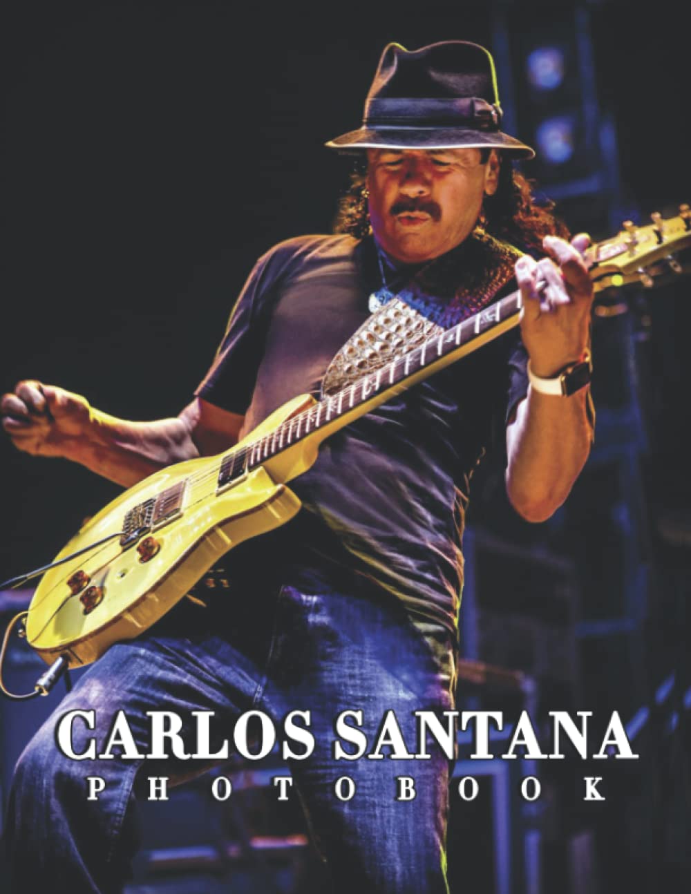 A Photo Book Of Carlos Santana: An Album Consist Of Compelling Photos Of Carlos Santana With High Quality Images As A Special Gift For Friends, Family, Lovers, Relative