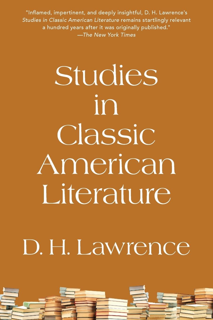 Studies in Classic American Literature (Warbler Classics Annotated Edition) Paperback – 3 Aug. 2023