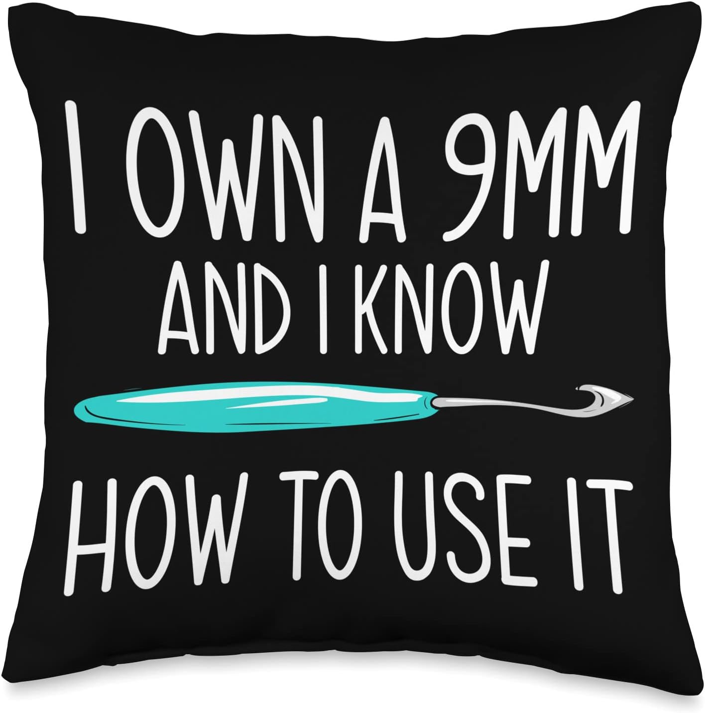 Funny Crochet 9mm Crochet Hook Yarn Crocheter Throw Pillow