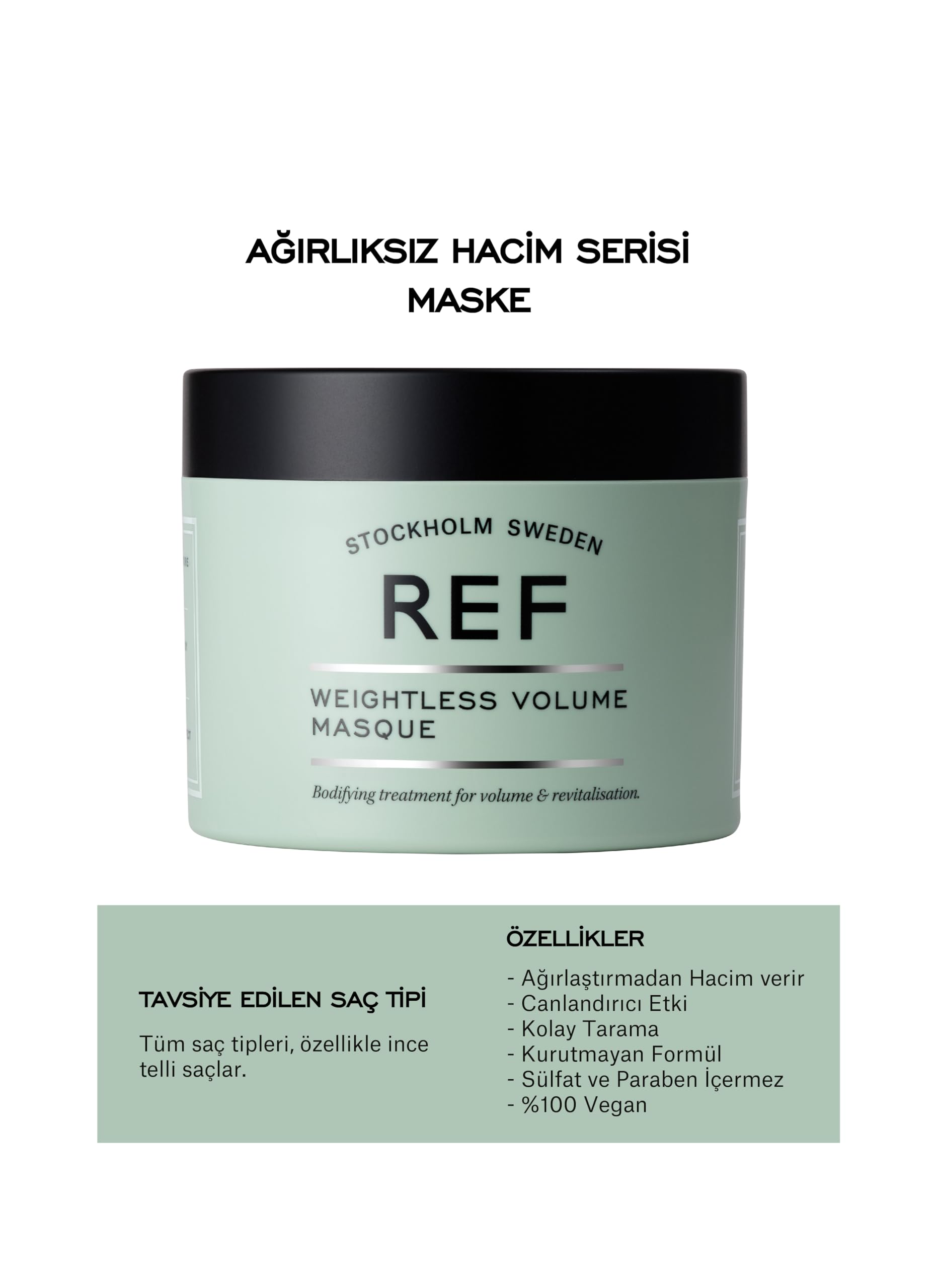 REF STOCKHOLM-Ref Weıghtless Volume Masque 250 Ml Tüm Saç Tipleri Için Hacimlendirici Bakım Maskesi