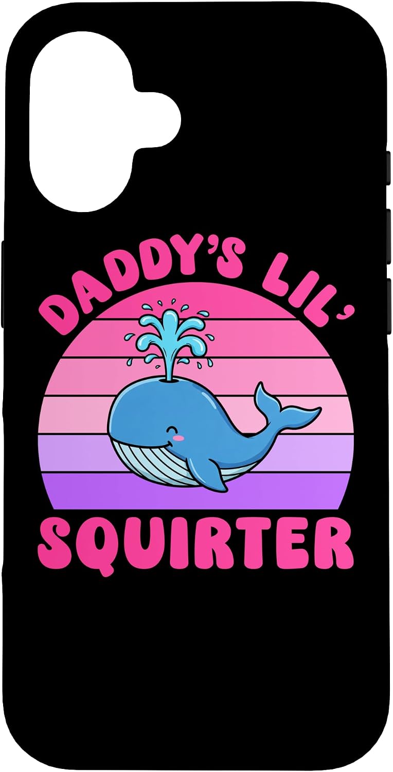 Daddy's Lil' Squirter Embarrassing Inappropriate Humor Funny Case for iPhone 16