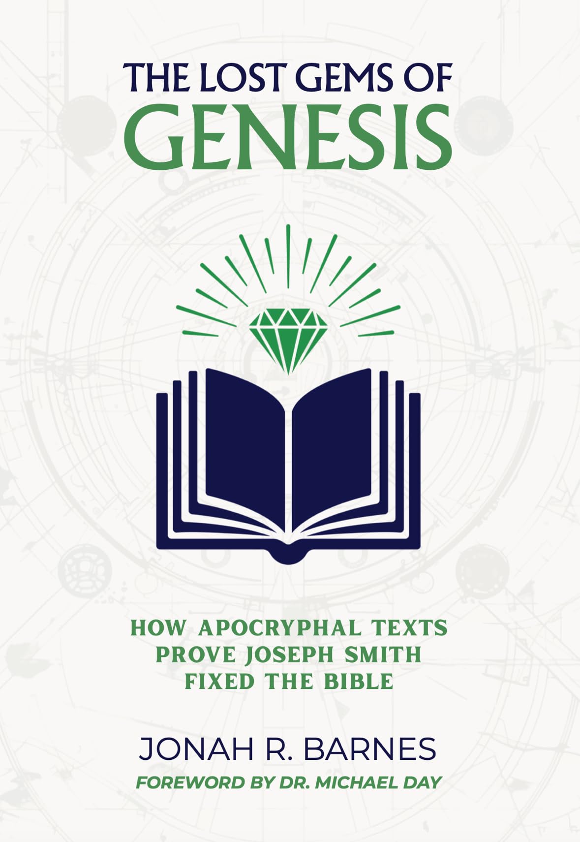 The Lost Gems of Genesis: How Apocryphal Texts Prove Joseph Smith Fixed the Bible