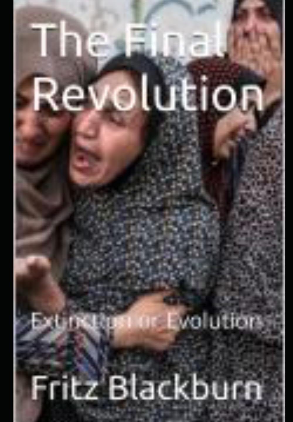 The Final Revolution: Extinction or Evolution