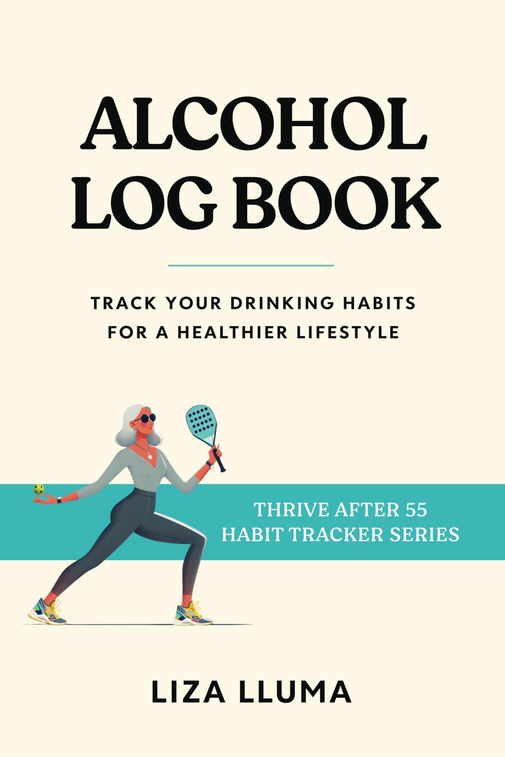 Alcohol Log Book: Track Your Drinking Habits for a Healthier Lifestyle