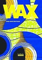 Wax 2842305930 Book Cover