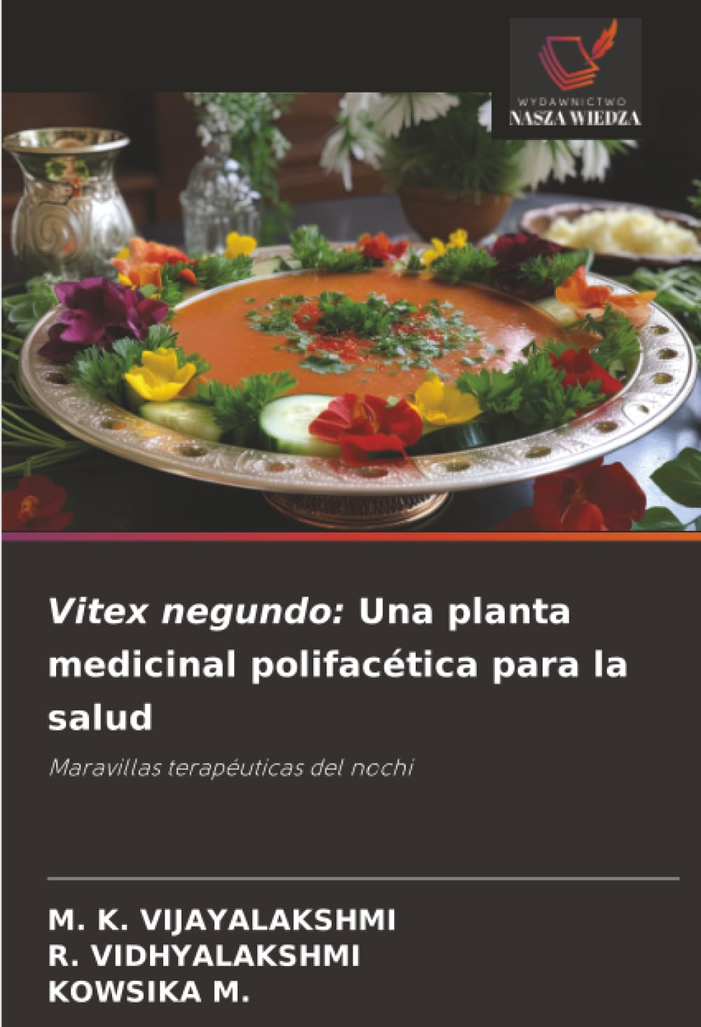 Vitex negundo: Una planta medicinal polifacética para la salud: Maravillas terapéuticas del nochi