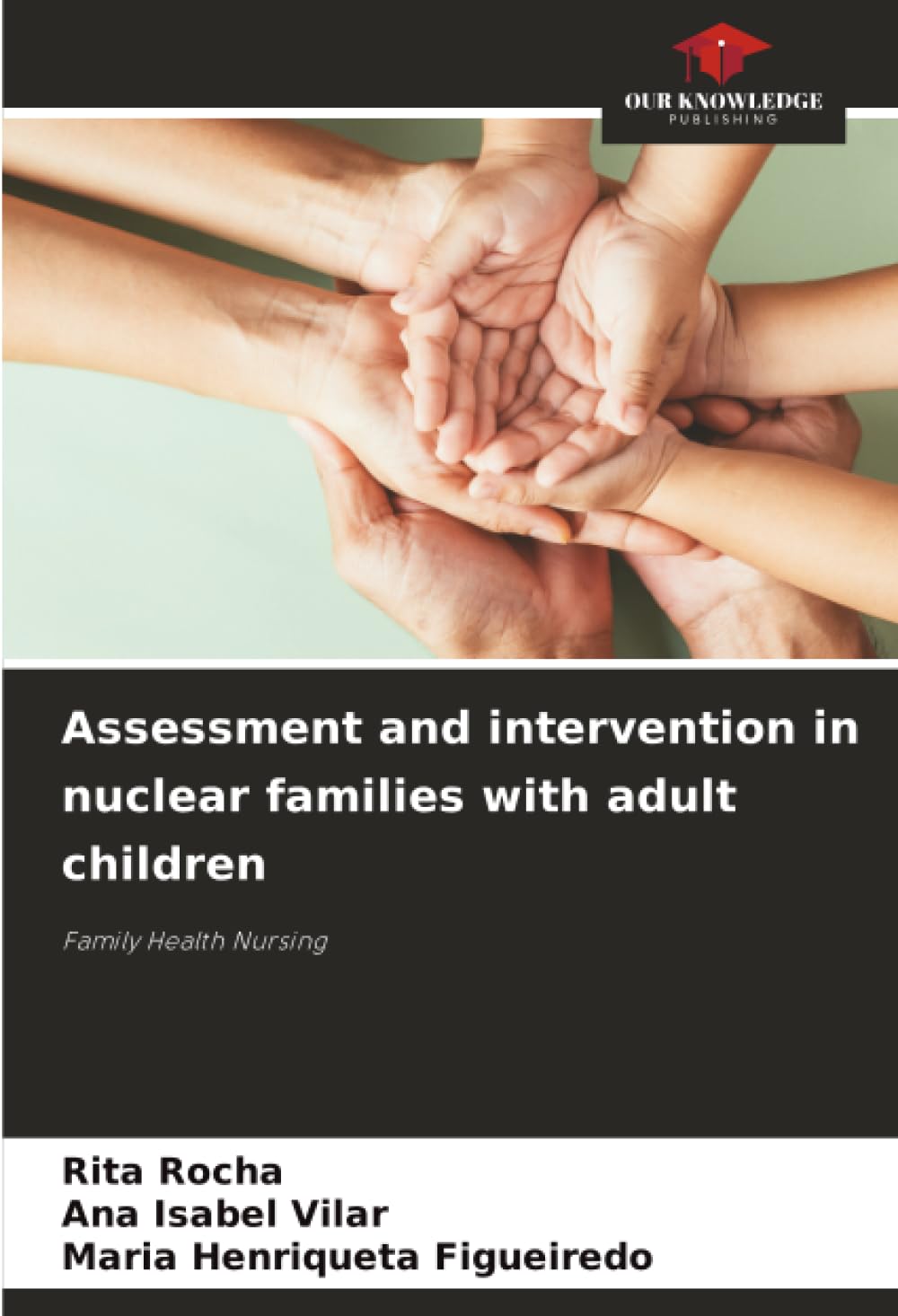 Familles nucléaires et soins infirmiers : guide d'évaluation et d'intervention pour adultes