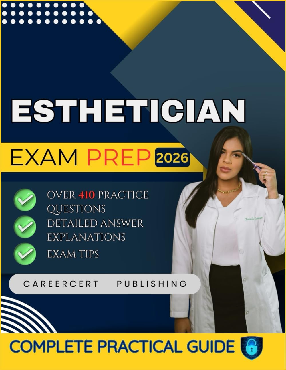ESTHETICIAN EXAM PREP 2026: Over 410 Practice Questions, detailed Answer Explanations and Exam Tips