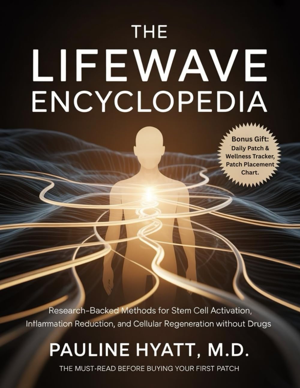The LifeWave Encyclopedia: Research-Backed Methods for Stem Cell Activation, Inflammation Reduction, and Cellular Regeneration Without Drugs.      Paperback – July 23, 2025