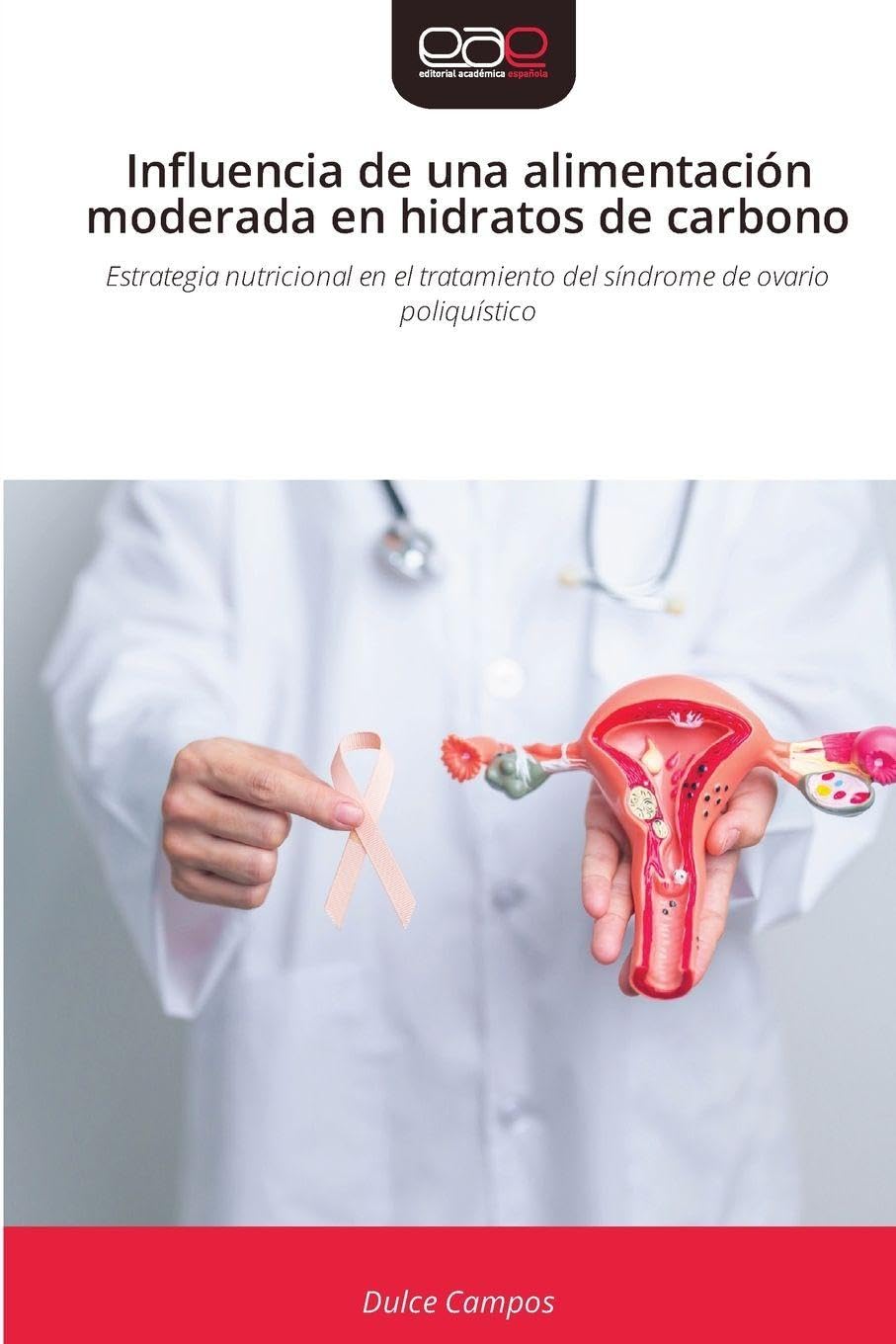 Influencia de una alimentación moderada en hidratos de carbono: Estrategia nutricional en el tratamiento del síndrome de ovario poliquístico