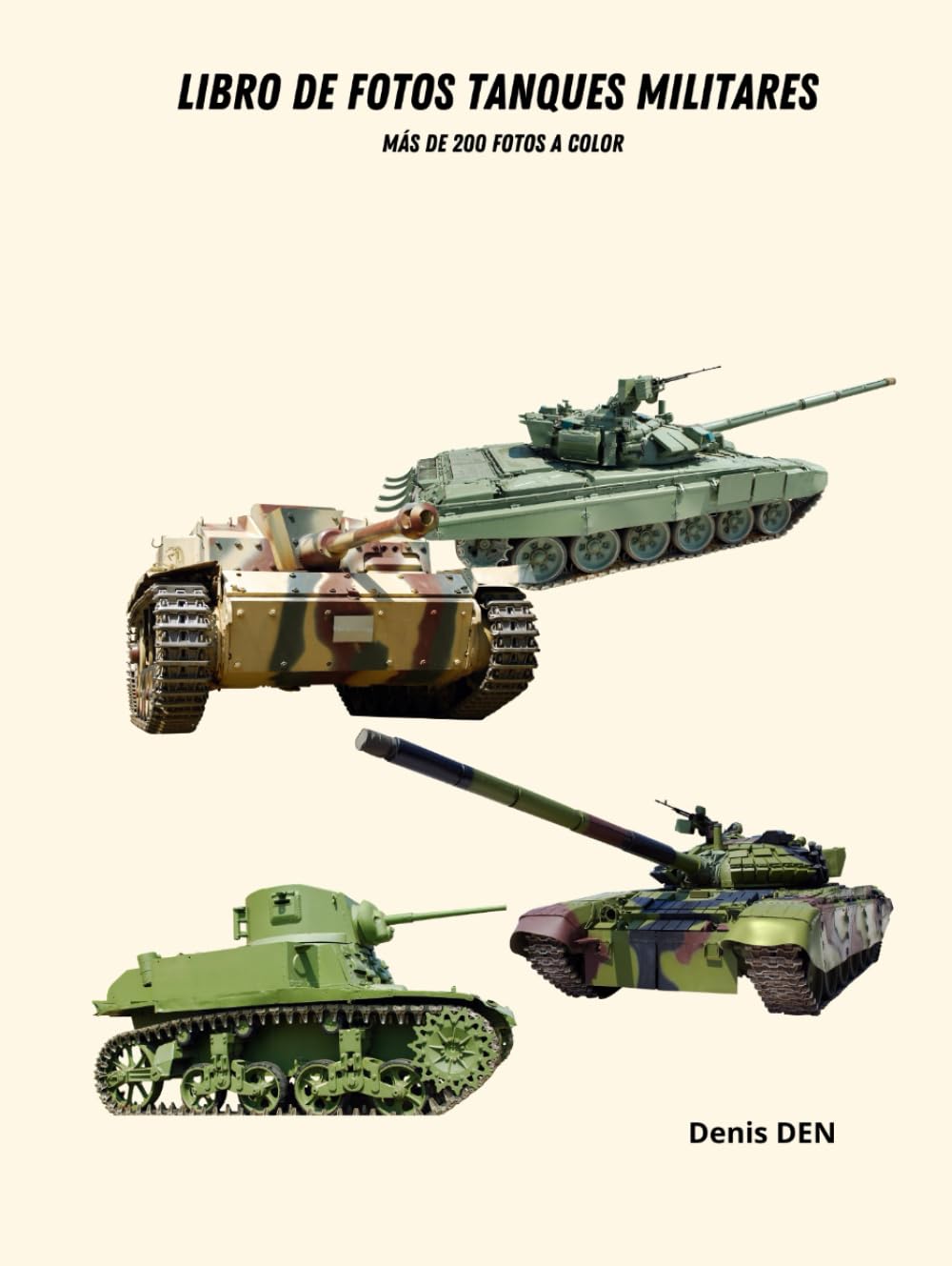 LIBRO DE FOTOS tanques militares: más de 200 fotos a color