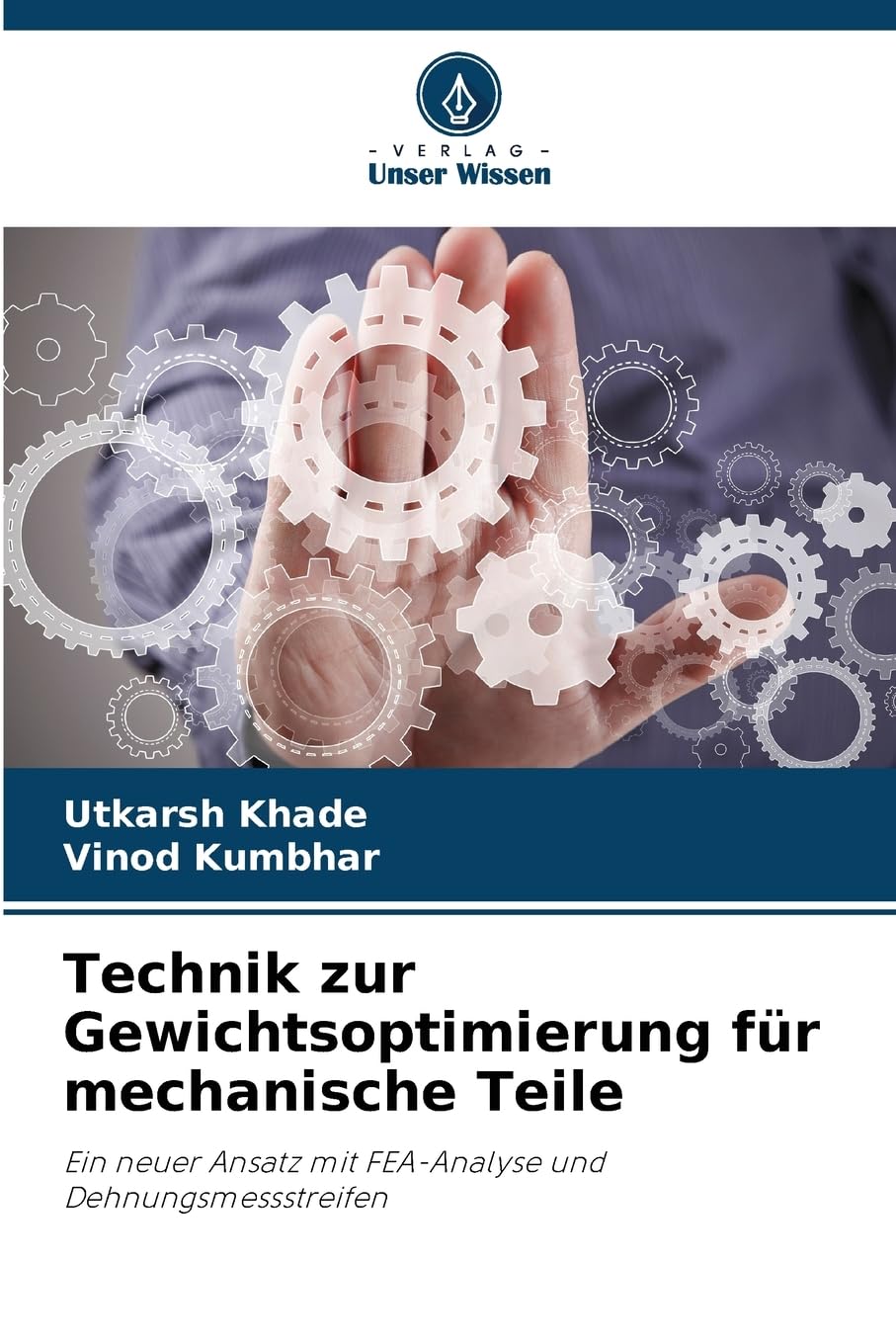 Technik zur Gewichtsoptimierung für mechanische Teile: Ein neuer Ansatz mit FEA-Analyse und Dehnungsmessstreifen