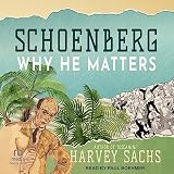 Schoenberg: Why He Matters