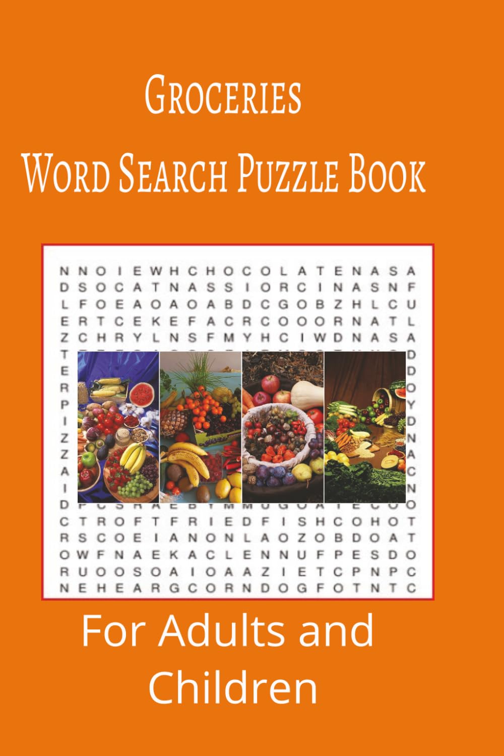 Groceries Word Search Puzzle Book: Groceries word search puzzle book for adults, seniors and teens, featuring 55 puzzles with solutions. 6x9 with 495 words.