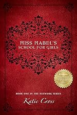 Miss Mabel's School for Girls (The Network Series Book 1)