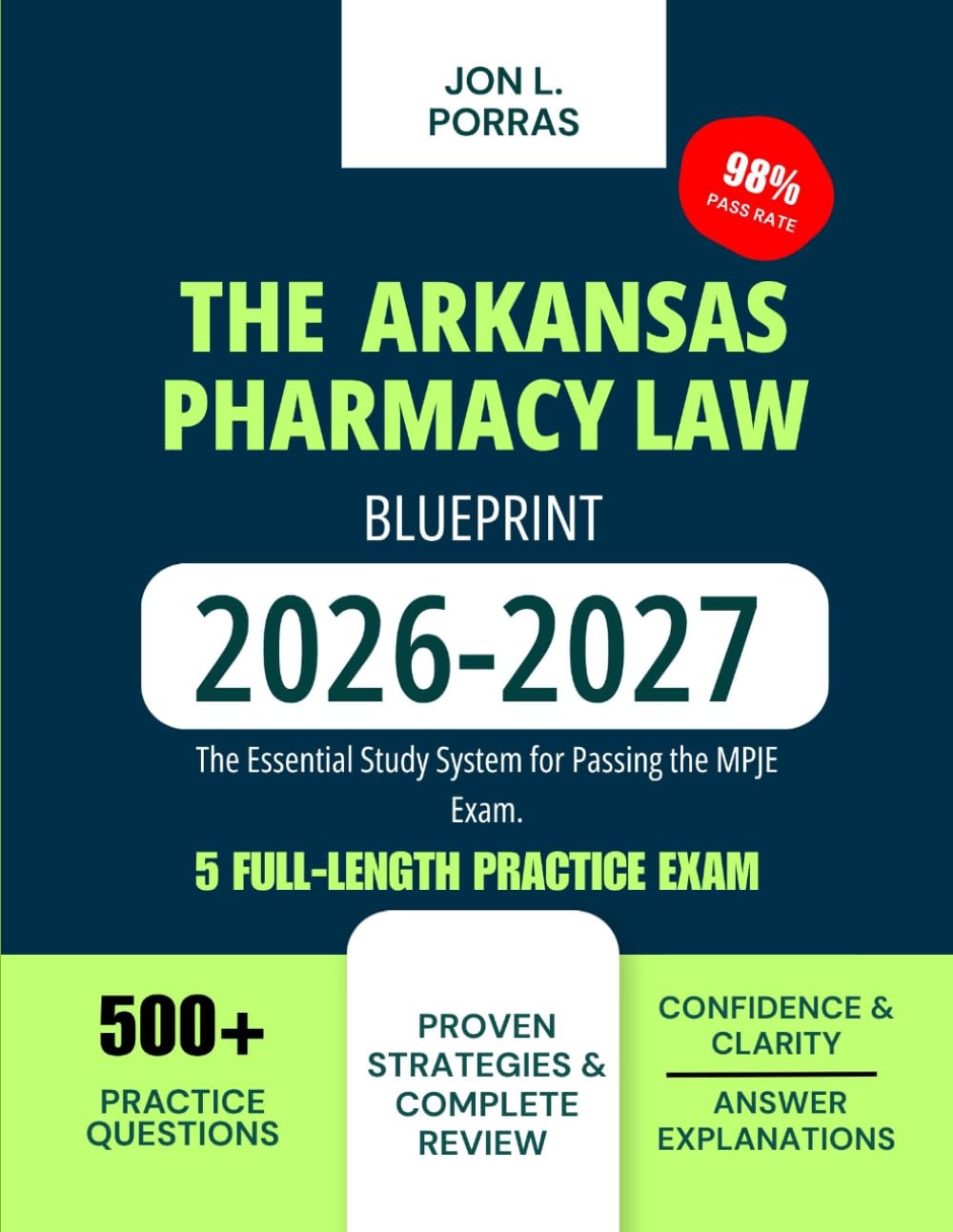 The Arkansas Pharmacy Law Blueprint 2026-2027: The Essential Study System for Passing the MPJE Exam.