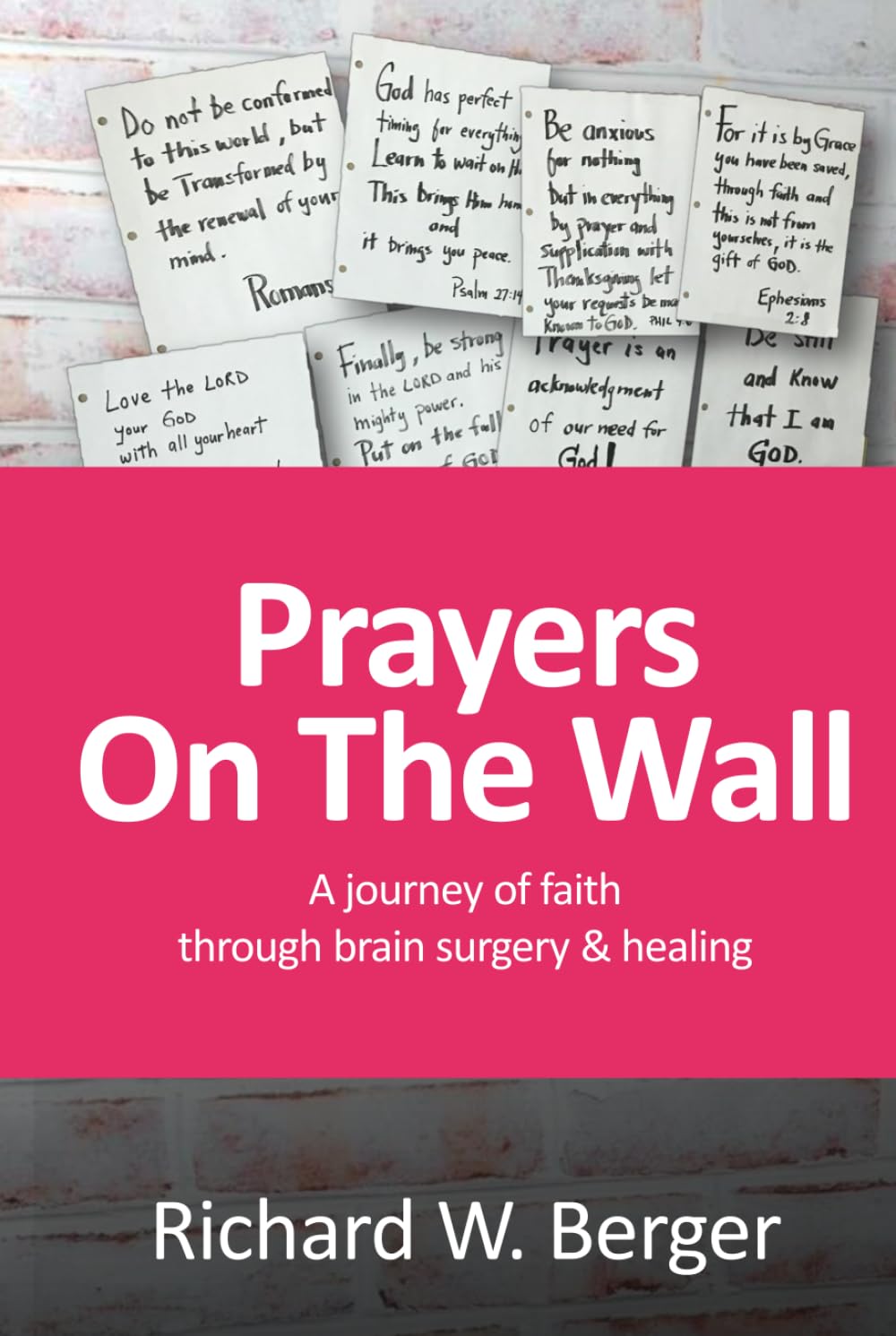 Prayers On The Wall: A Journey of Faith Through Brain Surgery and Healing
