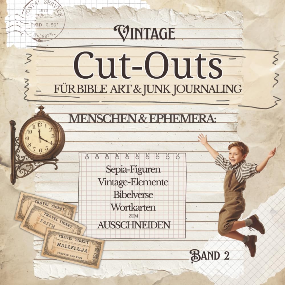 Vintage Cut-Outs für Bible Art und Junk Journaling: Menschen & Ephemera (German Edition, Band 2): Sepia-Figuren · Vintage-Elemente · Bibelverse · Wortkarten