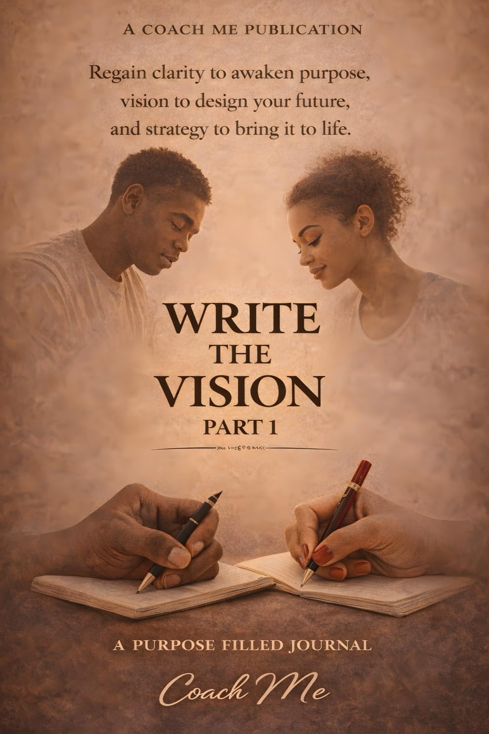 Write The Vision Part One: A Purpose Filled Journal