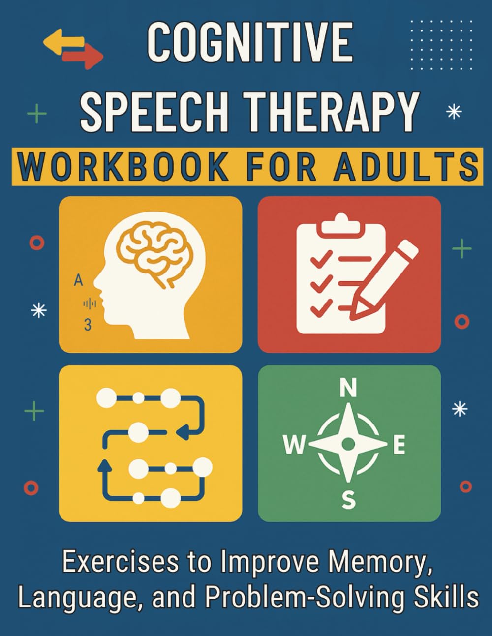 Cognitive Speech Therapy Workbook for Adults: Large Print Activity Manual with Memory Games for Stroke and Aphasia Recovery (Recovery and Resilience Activity Books for Adults)