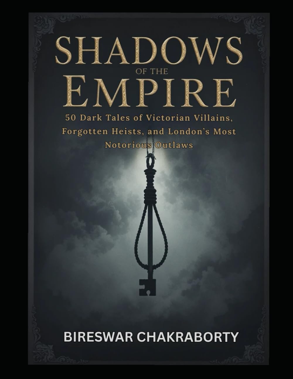 Shadows of the Empire: A Gripping True Story of Victorian True Crime, Notorious Heists, and London’s Criminal Underworld (true crime books based on real stories)
