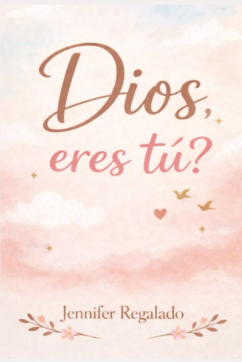 Dios eres tu?