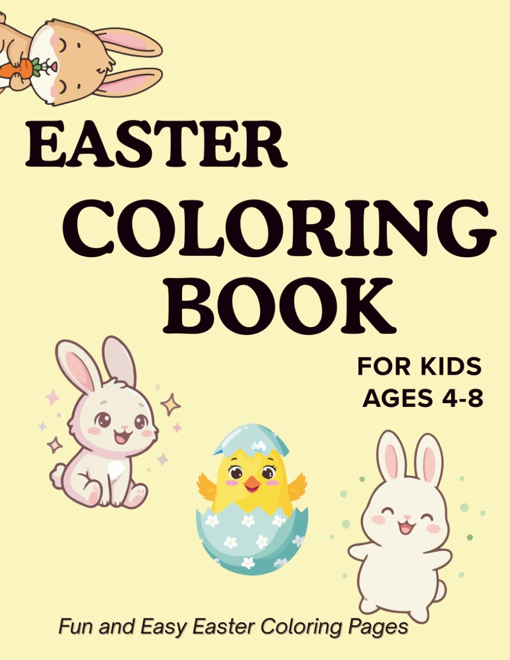 Easter Coloring Book For Kids Ages 4-8: Fun and Easy Easter Coloring Pages