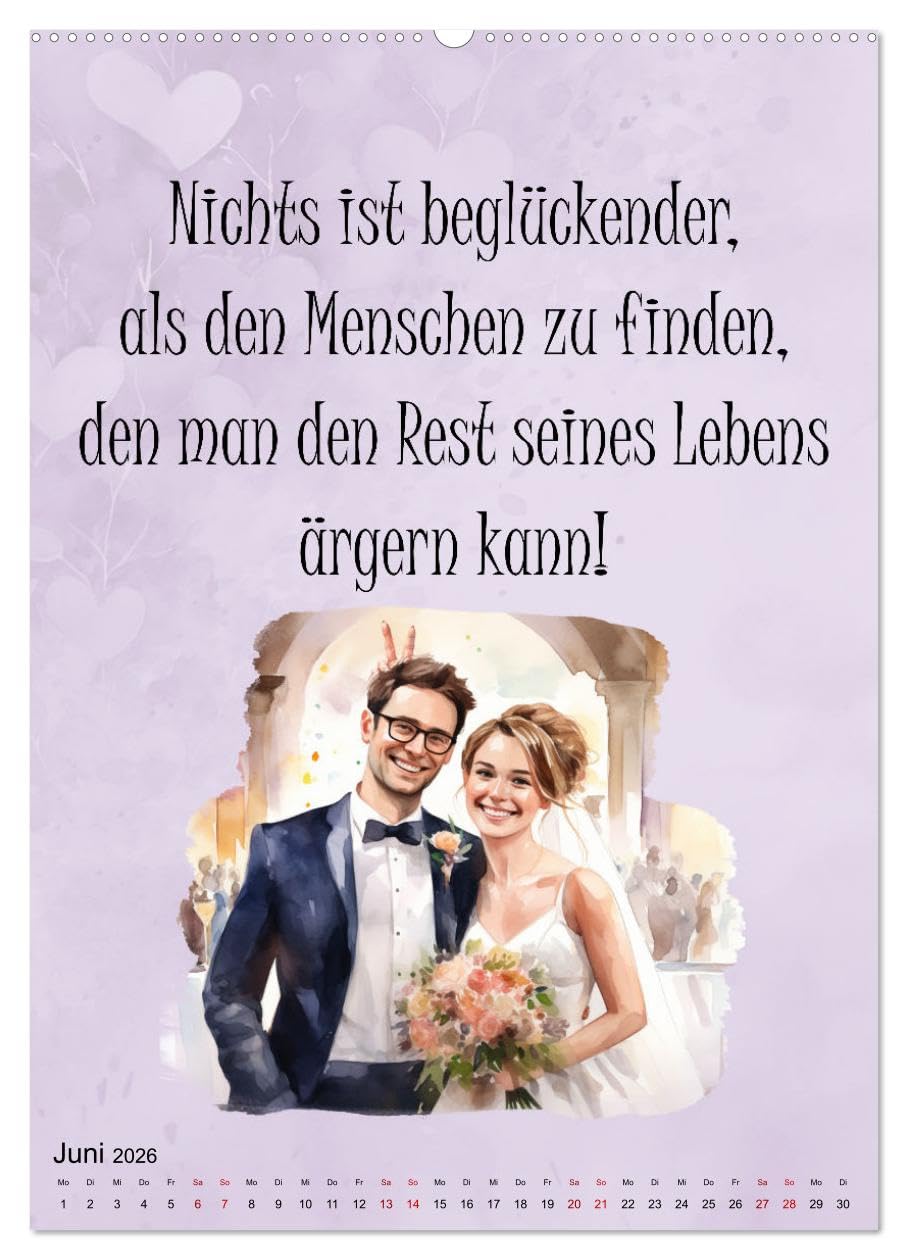 Hochzeitssprüche (hochwertiger Premium Wandkalender 2026 DIN A2 hoch), Kunstdruck in Hochglanz: Coole Sprüche rund ums Heiraten (CALVENDO Spass)