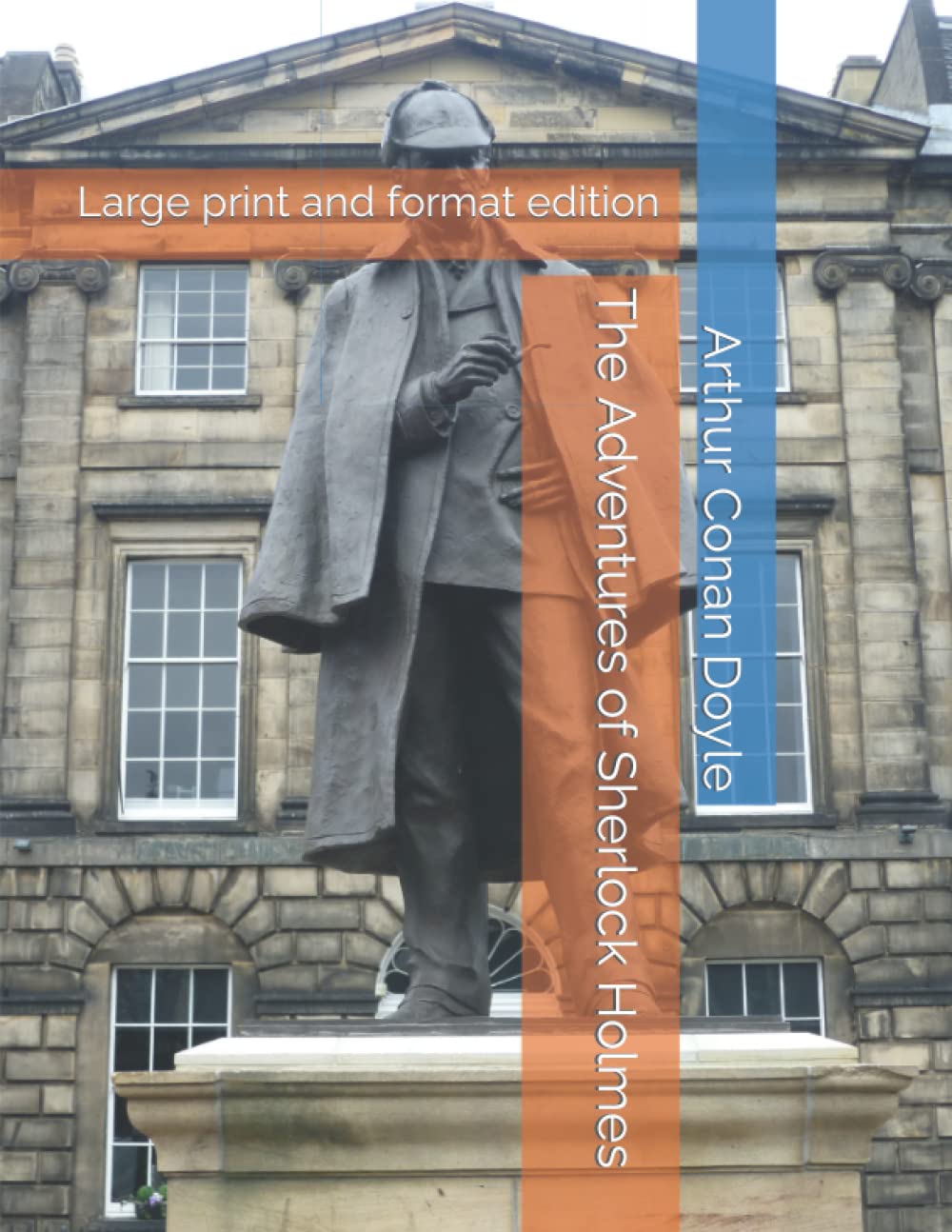 The Adventures of Sherlock Holmes: Large print and format edition