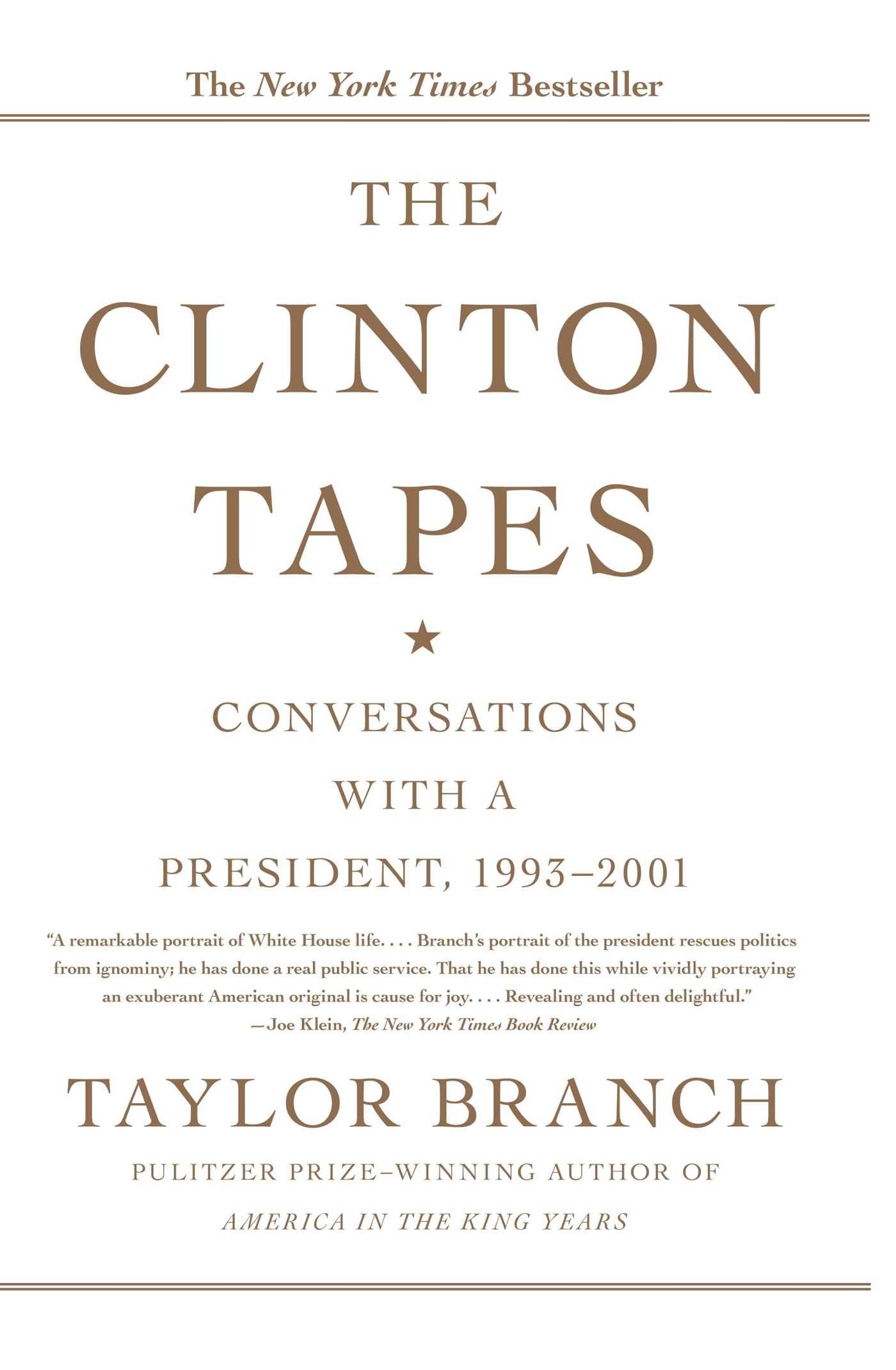 The Clinton Tapes: Wrestling History with the President: Conversations with a President, 1993-2001