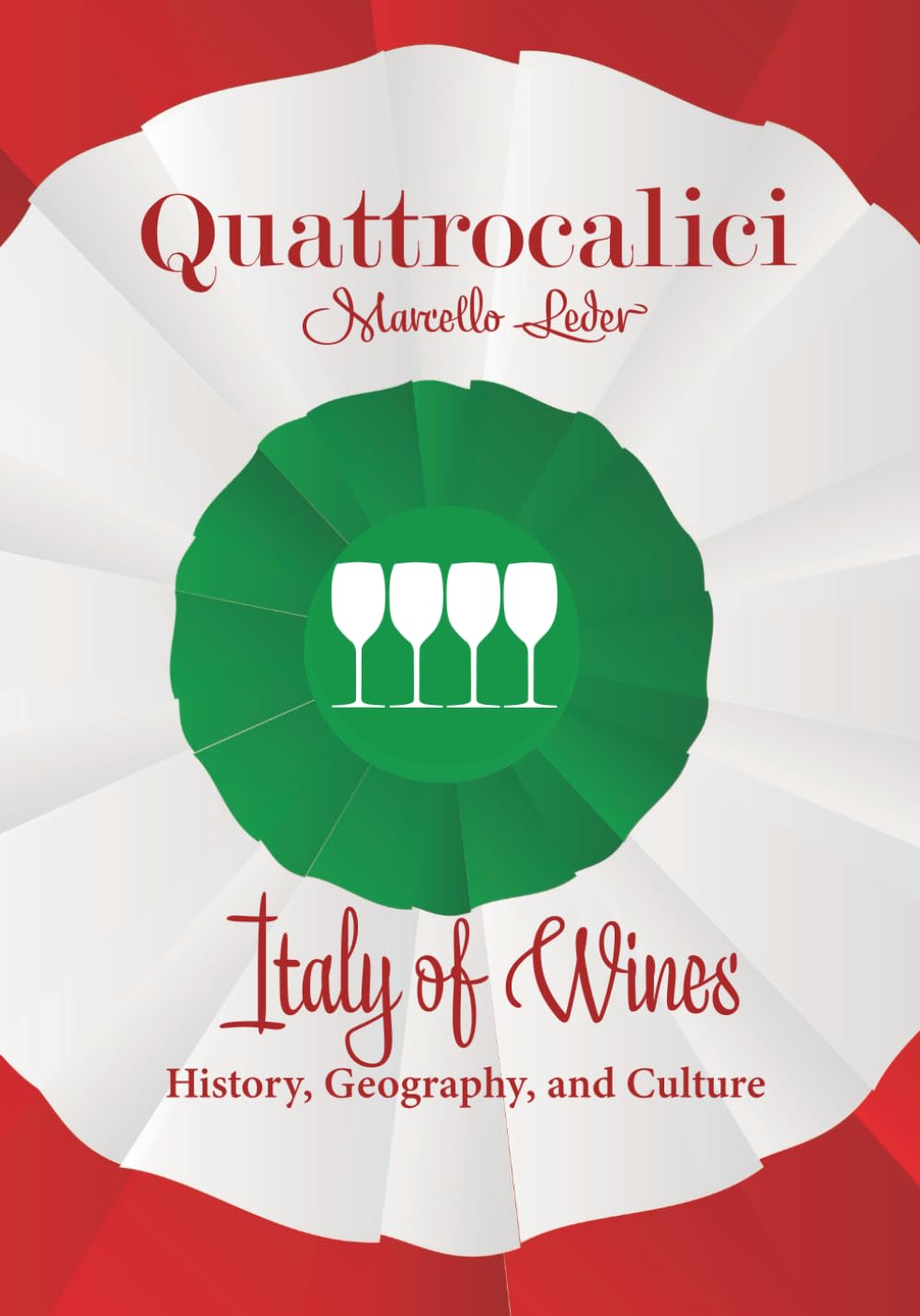 Italy of Wines: History, Geography, and Culture