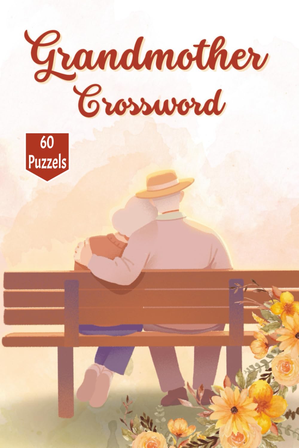 Grandmother theme Crosswords: 60 Boutique Puzzles for Grandma | Premium 120-Page Gift Edition