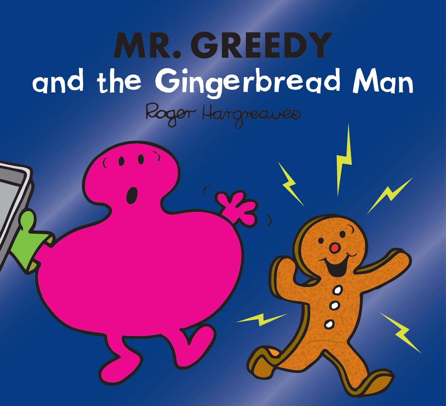 Mr. Greedy and the Gingerbread Man: A funny children's book adaptation of the classic nursery rhyme story (Mr. Men & Little Miss Magic)