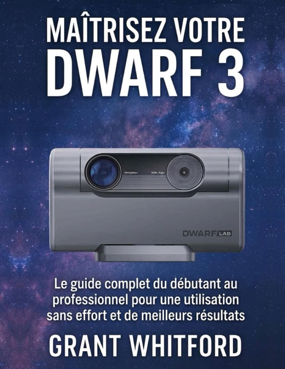 Maîtrisez votre Dwarf 3: Le guide complet du débutant au professionnel pour une utilisation sans effort et de meilleurs résultats
